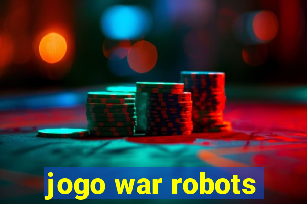 jogo war robots